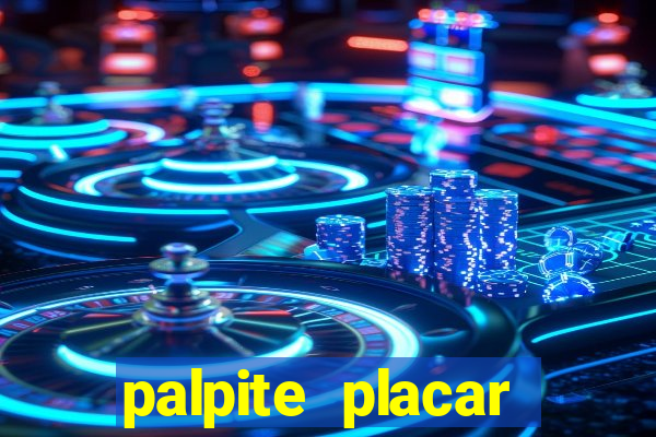 palpite placar exato de hoje